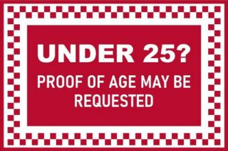 Picture of Under 25 challenge Proof of age may be requested sign - Self adhesive sticker (300mm x 200mm)