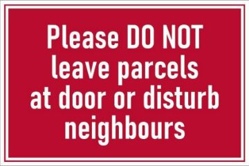 Picture of Please do not leave parcels at door or disturb neighbours, red sign - Self adhesive sticker (300mm x 200mm)